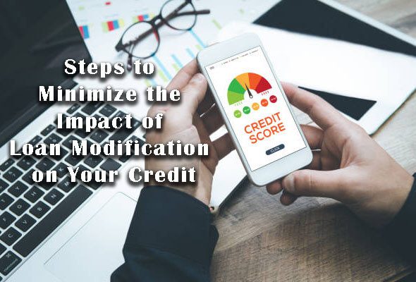 Steps to Minimize the Impact of Loan Modification on Your Credit