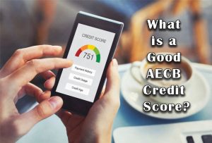 What is a Good AECB Credit Score?